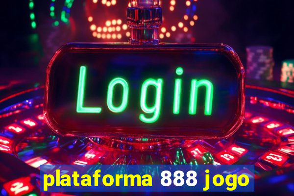 plataforma 888 jogo