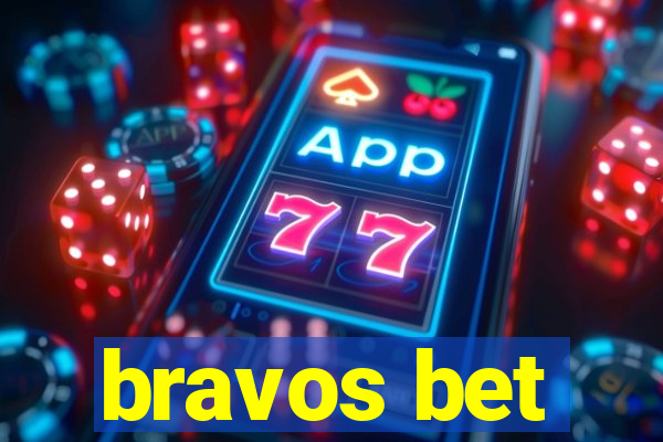 bravos bet