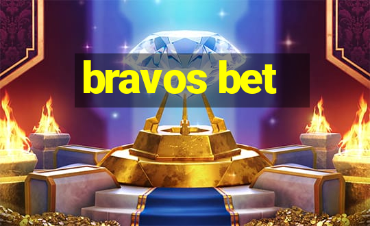 bravos bet