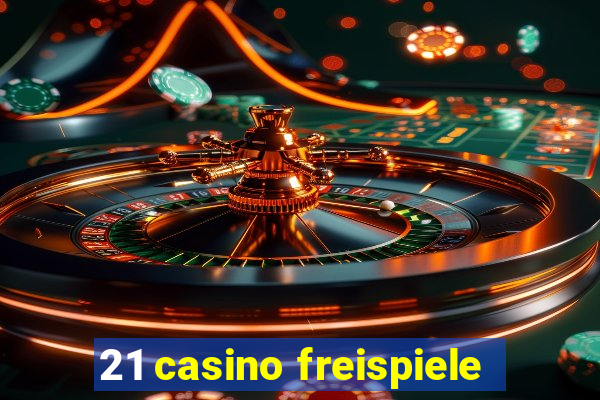 21 casino freispiele