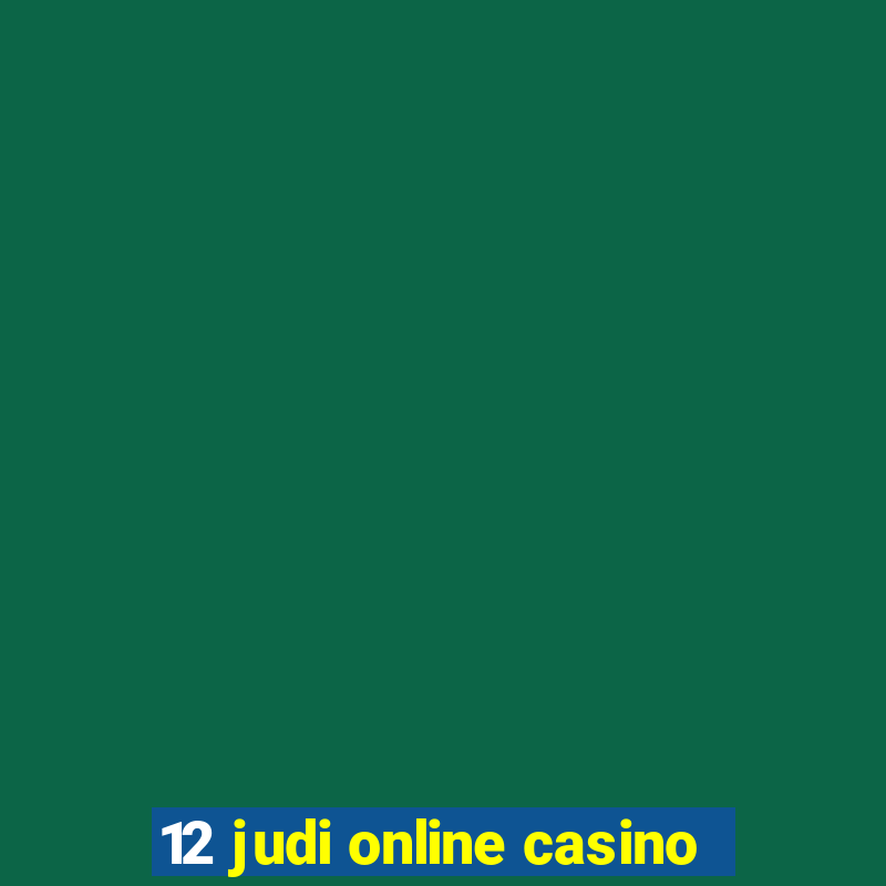 12 judi online casino