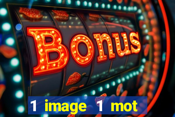 1 image 1 mot casino max aujourd'hui