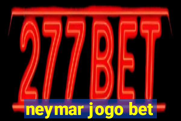 neymar jogo bet