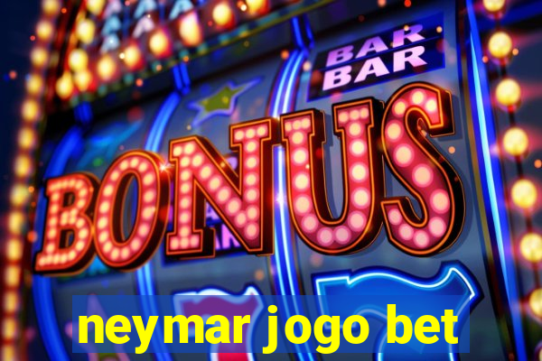 neymar jogo bet