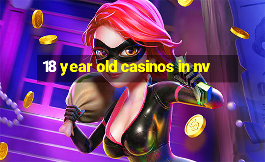 18 year old casinos in nv