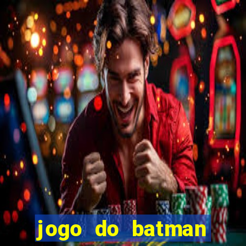 jogo do batman para celular