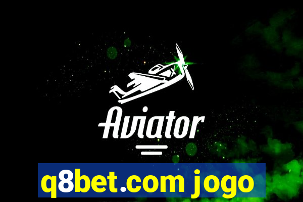 q8bet.com jogo