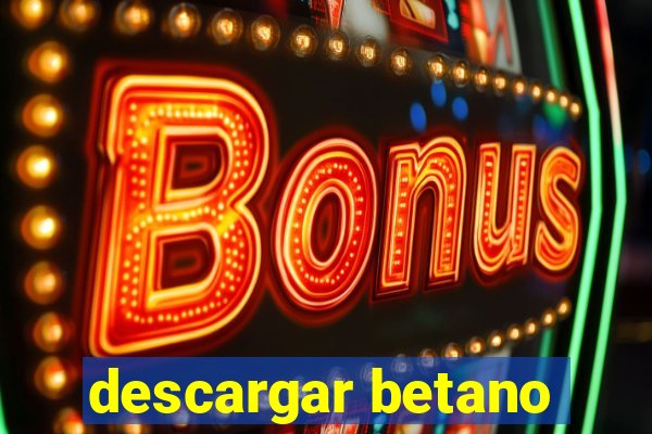 descargar betano