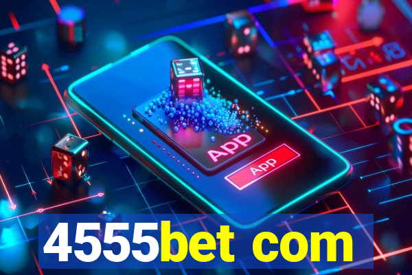 4555bet com