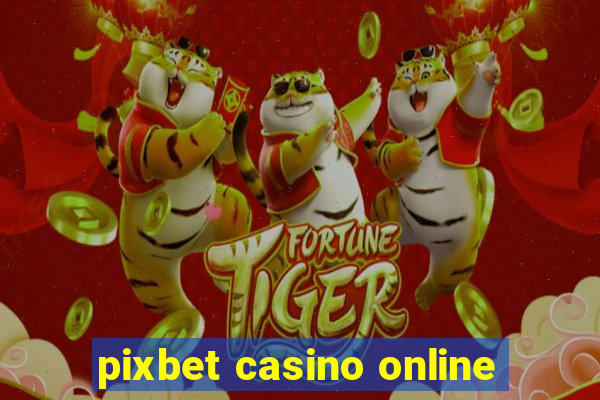 pixbet casino online