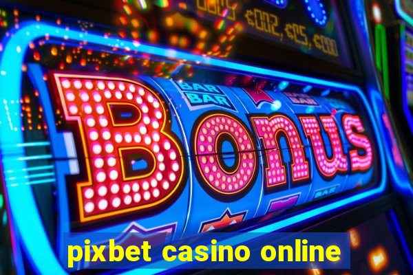 pixbet casino online