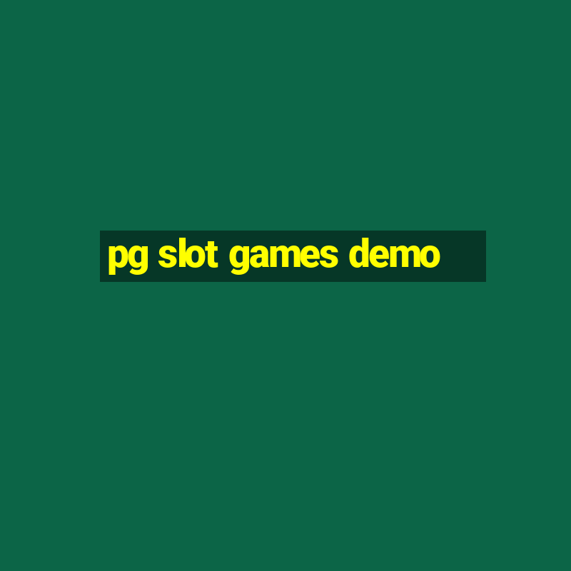 pg slot games demo