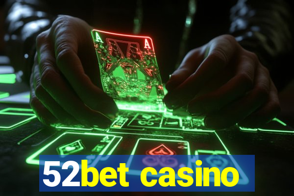 52bet casino