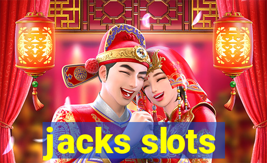 jacks slots