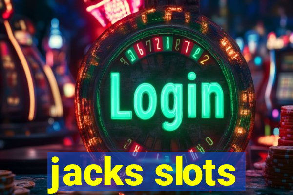 jacks slots