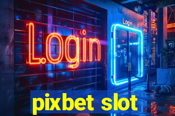 pixbet slot