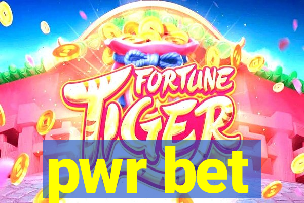 pwr bet