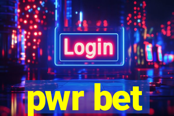 pwr bet