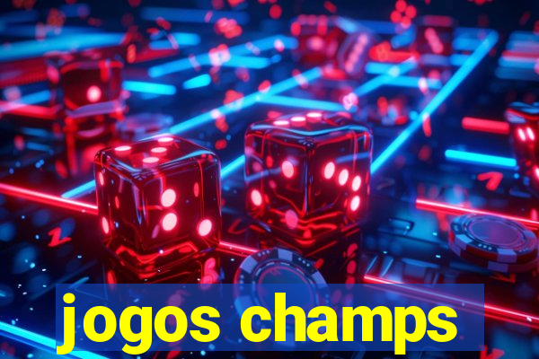 jogos champs