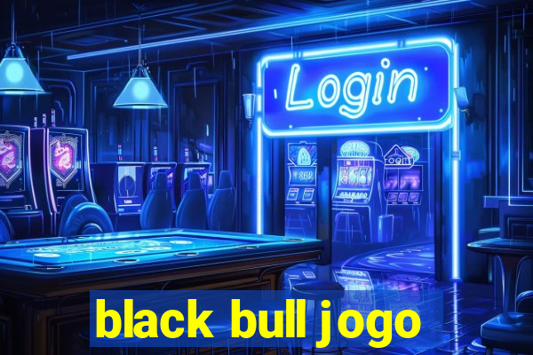 black bull jogo