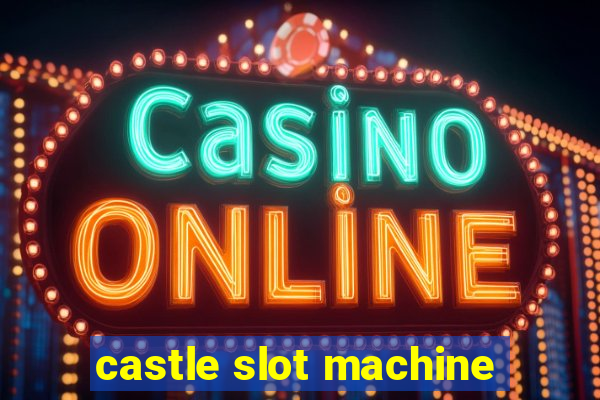 castle slot machine