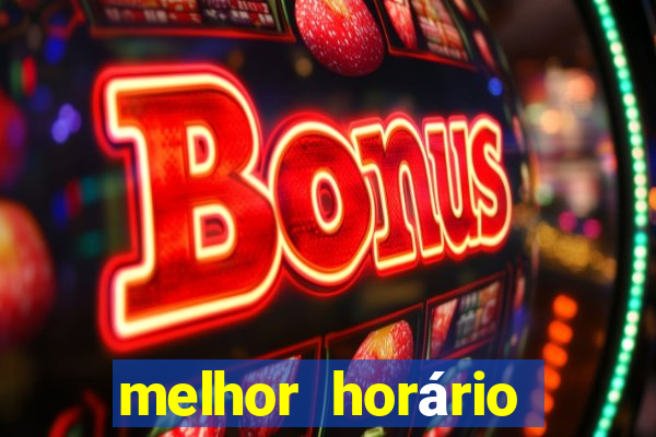 melhor horário para jogar fortune tiger no sabado