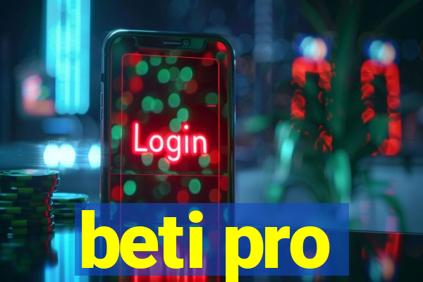 beti pro