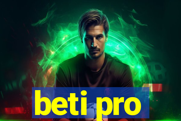 beti pro