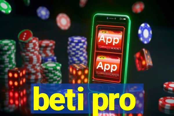 beti pro