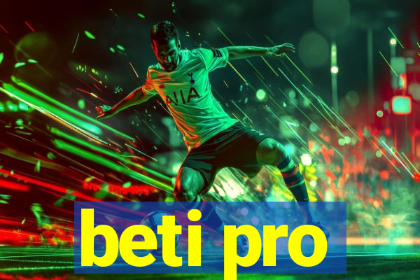 beti pro