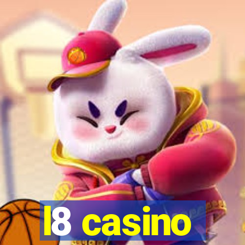 l8 casino