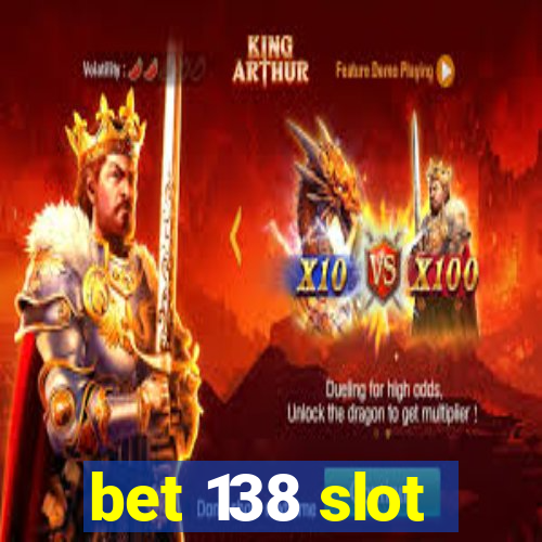 bet 138 slot