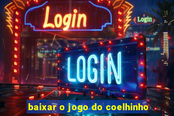 baixar o jogo do coelhinho