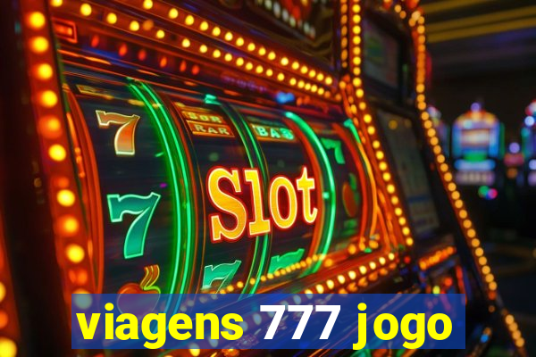 viagens 777 jogo