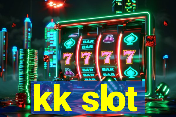 kk slot