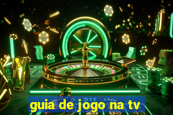 guia de jogo na tv