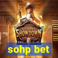 sohp bet