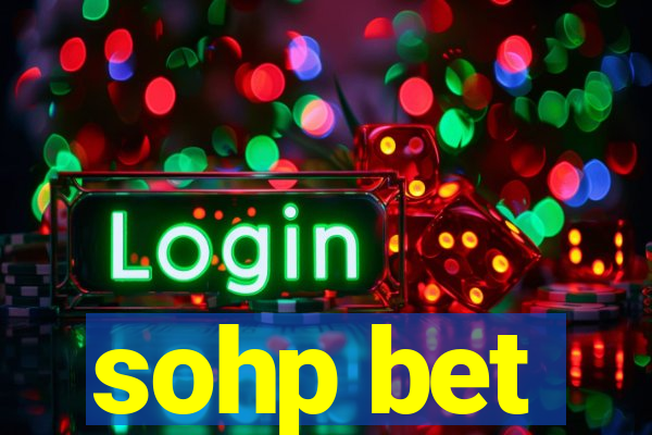 sohp bet