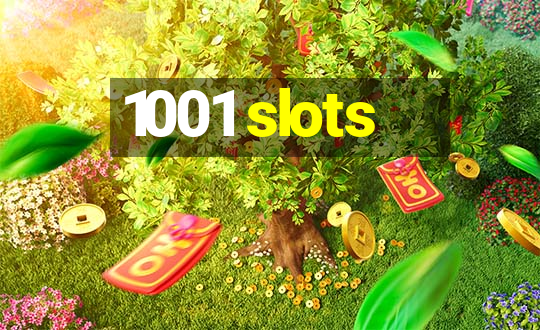 1001 slots