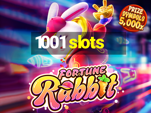 1001 slots