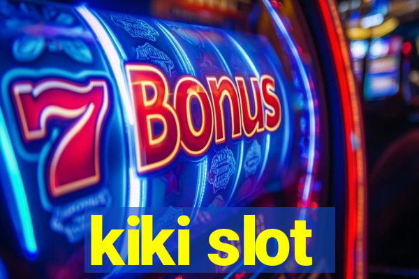 kiki slot