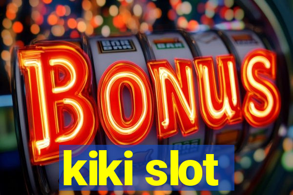 kiki slot