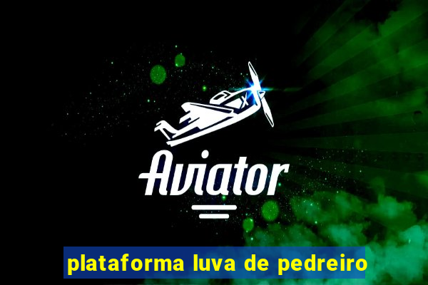 plataforma luva de pedreiro