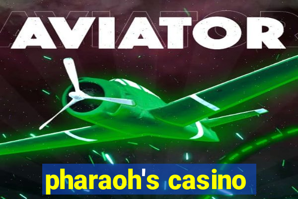 pharaoh's casino