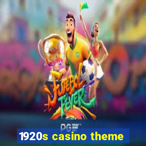 1920s casino theme