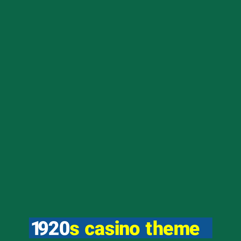 1920s casino theme