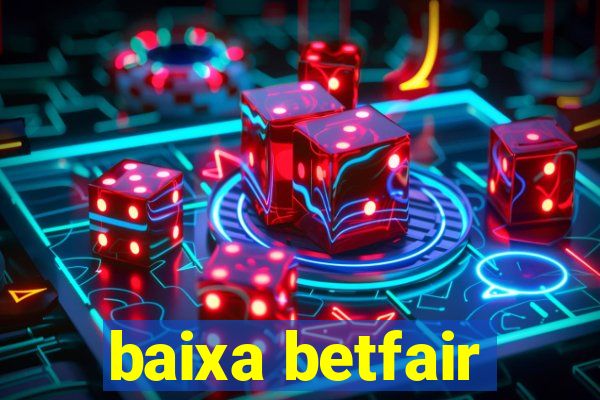 baixa betfair