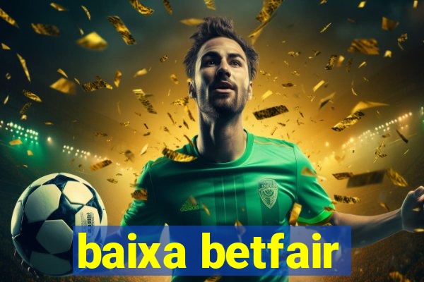 baixa betfair