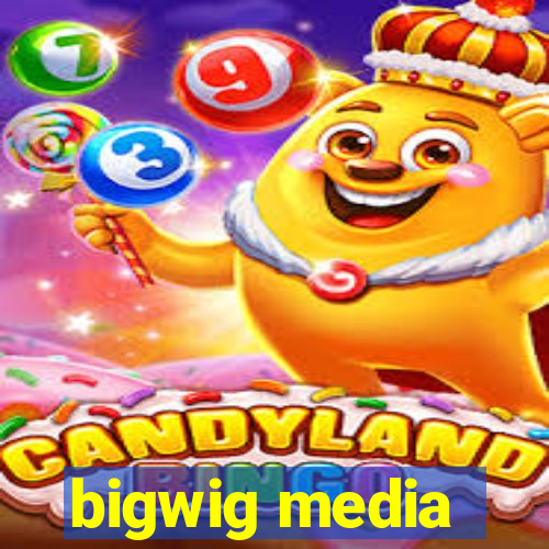 bigwig media