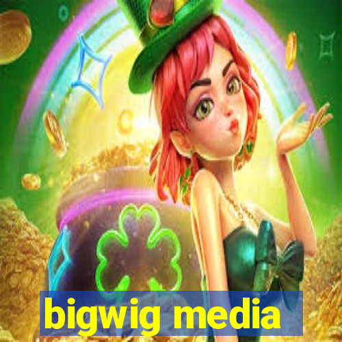 bigwig media